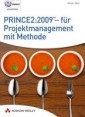 PRINCE2:2009 - für Projektmanagement mit Methode
