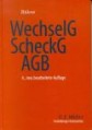 Heidelberger Kommentar zum Wechselgesetz (WechselG), Scheckgesetz (ScheckG), Allgemeinen Geschäftsbedingungen (AGB)