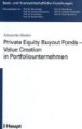 Private Equity Buyout Fonds - Value Creation in Portfoliounternehmen