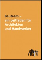 Bauteam – 1 ein Leitfaden für Architekten und Handwerker
