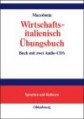 Wirtschaftsitalienisch Übungsbuch, Inkl. 2 CDs
