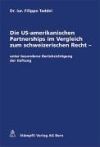 Die US-amerikanischen Partnerships im Vergleich zum schweizerischen Recht