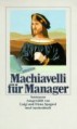 Machiavelli für Manager