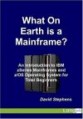 What On Earth is a Mainframe