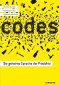 Codes. Die geheime Sprache der Produkte
